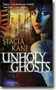 Buy *Unholy Ghosts (Downside Ghosts, Book 1)* by Stacia Kane