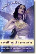 Buy *Unveiling the Sorceress * by Saskia Walker online