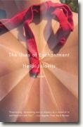 *The Uses of Enchantment* by Heidi Julavits