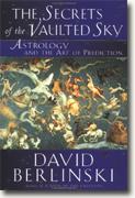 Buy *The Secrets of the Vaulted Sky: Astrology and the Art of Prediction* online
