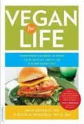 *Vegan for Life: Everything You Need to Know to Be Healthy and Fit on a Plant-Based Die* by Jack Norris and Virginia Messina