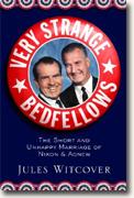 Buy *Very Strange Bedfellows: The Short and Unhappy Marriage of Richard Nixon and Spiro Agnew* by Jules Witcover online