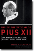 Inside the Vatican of Pius XII: The Memoir of an American Diplomat During World War II