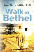*Walk in Bethel* by Rose Mary Stiffin