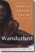 Buy *Wanderlust: Erotic Travel Tales* by Carol Taylor, ed. online