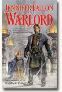 *Warlord (The Hythrun Chronicles: Wolfblade Trilogy, Book 3)* by Jennifer Fallon
