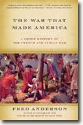 *The War That Made America: A Short History of the French & Indian War* by Fred Anderson