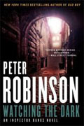 *Watching the Dark: An Inspector Banks Novel* by Peter Robinson