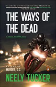*The Ways of the Dead* by Neely Tucker