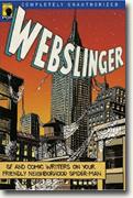 Buy *Webslinger: Unauthorized Essays on Your Friendly Neighborhood Spider-Man* by Glenn Yeffeth, ed. online
