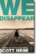 *We Disappear* by Scott Heim