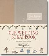 Buy *Our Wedding Scrapbook: The Perfect Keepsake Book for the Special Moments, Celebrations, and Romance of Your Wedding* online