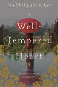 *A Well-Tempered Heart* by Jan-Philipp Sendker