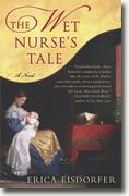 *The Wet Nurse's Tale* by Erica Eisdorfer