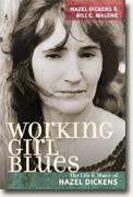 *Working Girl Blues: The Life and Music of Hazel Dickens (Music in American Life)* by Hazel Dickens and Bill C. Malone