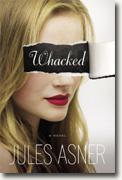 Buy *Whacked* by Jules Asner online