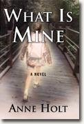 Buy *What is Mine* by Anne Holt online