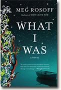 *What I Was* by Meg Rosoff
