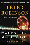 *When the Music's Over: An Inspector Banks Novel* by Peter Robinson