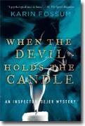 *When the Devil Holds the Candle: An Inspector Sejer Mystery* by Karin Fossum
