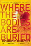 Buy *Where the Bodies Are Buried* by Christopher Brookmyreonline