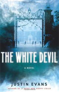*The White Devil* by Justin Evans