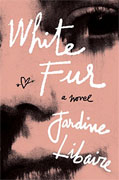 *White Fur* by Jardine Libaire