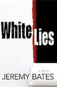 *White Lies* by Jeremy Bates