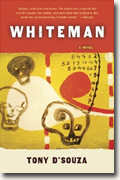 *Whiteman* by Tony D'Souza