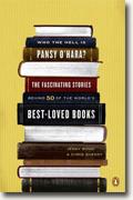 *Who the Hell Is Pansy O'Hara?: The Fascinating Stories Behind 50 of the World's Best-Loved Books* by Jenny Bond and Chris Sheedy