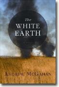 Buy *The White Earth* by Andrew McGahan