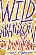 *Wild Abandon* by Joe Dunthorne