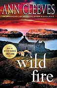 *Wild Fire: A Shetland Island Mystery* by Ann Cleeves