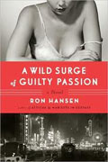 Buy *A Wild Surge of Guilty Passion* by Ron Hansen online