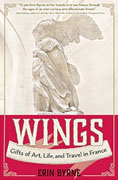 Buy *Wings: Gifts of Art, Life, and Travel in France (Travelers' Tales)* by Erin Byrneo nline