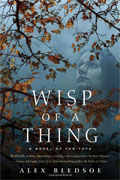 Buy *Wisp of a Thing: A Novel of the Tufa* by Alex Bledsoe
