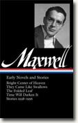 *William Maxwell: Early Novels and Stories* edited by Christopher Carduff
