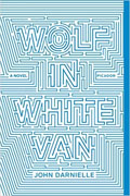 *Wolf in White Van* by John Darnielle