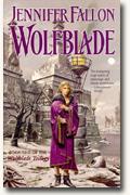 *Wolfblade (The Hythrun Chronicles: Wolfblade Trilogy, Book 1)* by Jennifer Fallon