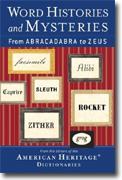 Word Histories And Mysteries: From Abracadabra To Zeus