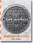 Buy *The Works: Anatomy of a City* by Kate Ascher online