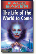 The Life of the World to Come: The New Company Novel