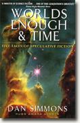 Buy *Worlds Enough and Time: Five Tales of Speculative Fiction* online