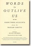 Buy *Words to Outlive Us: Eyewitness Accounts from the Warsaw Ghetto* online
