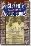 Buy *Wrigley Field's Last World Series: The Wartime Chicago Cubs and the Pennant of 1945* online