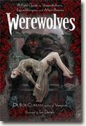 *Werewolves: A Field Guide to Shapeshifters, Lycanthropes, and Man-Beasts* by Bob Curran