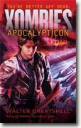 *Xombies: Apocalypticon* by Walter Greatshell