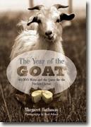 Buy *The Year of the Goat: 40,000 Miles and the Quest for the Perfect Cheese* by Margaret Hathaway, photos by Karl Schatz online
