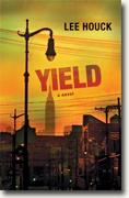 *Yield* by Lee Houck