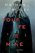 Buy *Your Life is Mine* by Nathan Ripley online